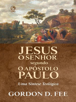 cover image of Jesus o Senhor Segundo o Apóstolo Paulo